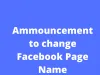 Announcement to change Facebook Page Name